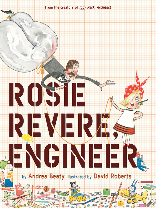 Title details for Rosie Revere, Engineer by Andrea Beaty - Wait list